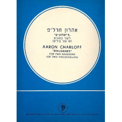 Dialogues for 2 bassoons (2 cellos) - Aharon Charloff