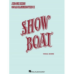 SHOWBOAT : A MUSICAL PLAY - Jerome Kern