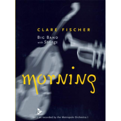 Morning - as recorded by the Metropole Orchestra - Clare Fischer