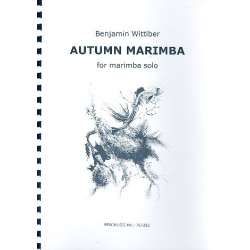 Autumn Marimba für Marimbaphon - Benjamin Wittiber