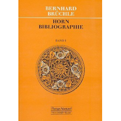 Horn-Bibliographie Band 1 - Bernhard Brüchle