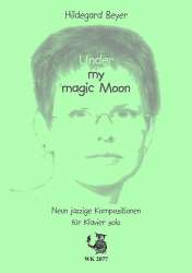 Under my magic moon: 9 jazzige Kompositionen - Hildegard Beyer