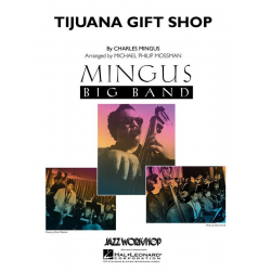 Tijuana Gift Shop - Charles Mingus / Arr. Michael Philip Mossman