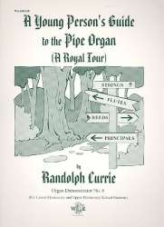 A young Person's Guide to the Pipe Organ -Randolph Currie