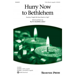 Hurry Now to Bethlehem - Ruth Morris Gray