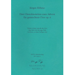 3 Choralmotetten zum Advent op.6 - Jürgen Böhme