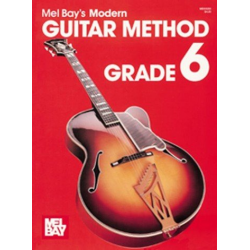 Modern Guitar Method Grade 6 - Mel Bay