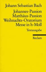 Matthäuspassion, Johannespassion, - Johann Sebastian Bach
