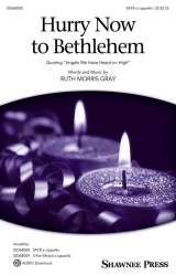 Hurry Now to Bethlehem - Ruth Morris Gray