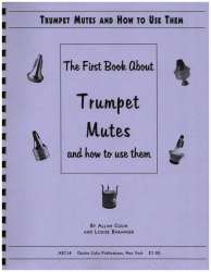 The First Book about Trumpet Mutes and how to use them - Allan Colin