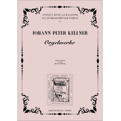 Orgelwerke - Johann Peter Kellner