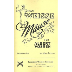 Weiße Mäuse: für Salonorchester - Albert Vossen
