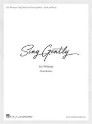 Sing Gently (Music from Virtual Choir 6) - Eric Whitacre