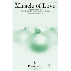 Miracle of Love - Ashley Gorley & Chris Tomlin & Ed Cash / Arr. Ed Hogan