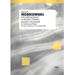 Elegiac Polonaise for violin and piano - Zygmunt Noskowski