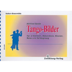 Tango-Bilder für 2 Violinen, Akkordeon, - Altfried Beele