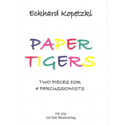 Paper Tigers for 4 percussionists -Eckhard Kopetzki
