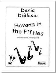 Havanna in the Fifties - Saxophone Quintett (SATTB) -Denis DiBlasio