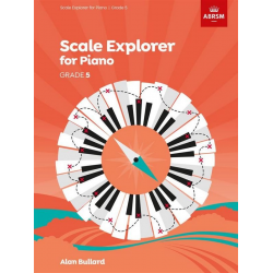 Piano Scales Explorer - Grade 5 - Alan Bullard