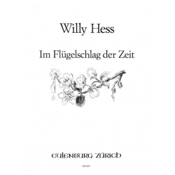 Im Flügelschlag der Zeit op.85 : 5 Gesänge - Willy Hess