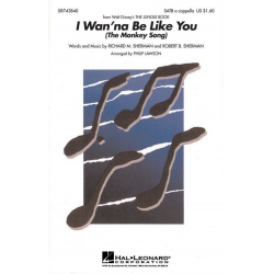 I wan'na be like you : for mixed chorus - Richard M. Sherman