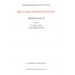 Mozart, Wolfgang Amadeus - Serenade 3 für Flöte und 2 Klarinetten - Wolfgang Amadeus Mozart
