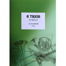 6 Trios für Horn in F - Timo Bossler