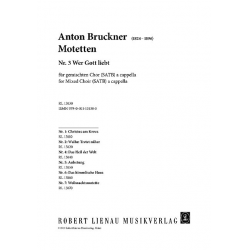 WER GOTT LIEBT FUER GEM CHOR - Anton Bruckner