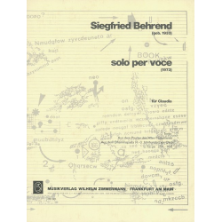 Behrend, S., Solo per Voce  für Claudia - Siegfried Behrend