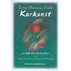 Korkunst en bok for dirigenter (nor) - Tone Bianca Dahl