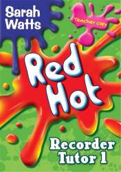 Red hot Recorder Tutor 1 - Sarah Watts