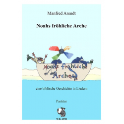 Noahs fröhliche Arche für Sprecher, - Manfred Arendt