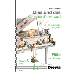 Dies und das - Komm spiel'n wir was Band 3 für Flöte und Klavier -Franz Kanefzky