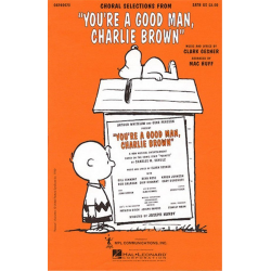 You're a Good Man, Charlie Brown - Clark Gesner / Arr. Mac Huff