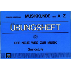 Übungsheft 2, Musikkunde A-Z - Heinrich Leemann