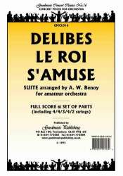 Suite Le Roi s'amuse (Benoy) Pack Orchestra - Leo Delibes / Arr. Arthur William Benoy