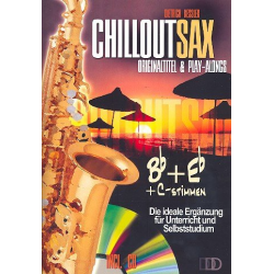 Chillout Sax (+CD) Originaltitel und Playalongs - Dietrich Kessler