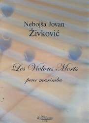 Les violons morts für Marimbaphon - Nebojsa Jovan Zivkovic