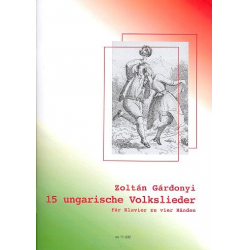 15 ungarische Volkslieder - Zoltán Gárdonyi