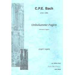 Unbekannte Fugen für Orgel - Carl Philipp Emanuel Bach