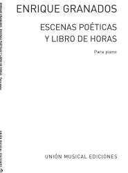 Escenas poeticas  y Libro De horas - Enrique Granados