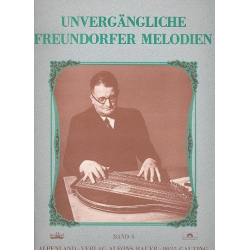 Unvergängliche Freundorfer Melodien Band 5 - Georg Freundorfer