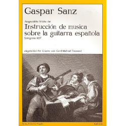 Ausgewählte Stücke der - Gaspar Francisco Sanz y Celma