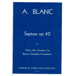 Septuor op.40 pour violon, alto, - Adolphe Blanc