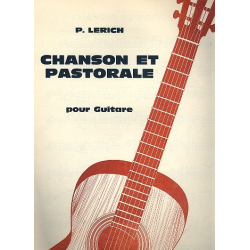 Chanson et Pastorale pour guitare - Pierre Lerich