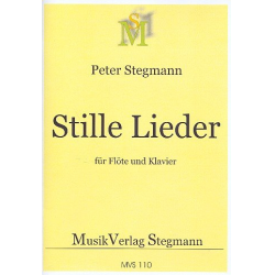 Stille Lieder : für Flöte und Klavier -Peter Stegmann