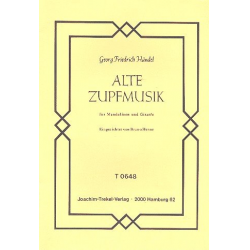 ALTE ZUPFMUSIK FUER - Georg Friedrich Händel (George Frederic Handel)