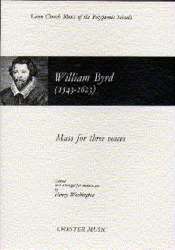Mass for 3 voices for - William Byrd