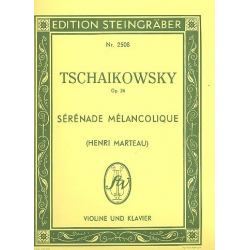 Sérénade mélancolique op.26 - Piotr Ilich Tchaikowsky (Pyotr Peter Ilyich Iljitsch Tschaikovsky)