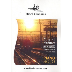 Eisenbahn-Variationen op.431 für Klavier - Carl Czerny